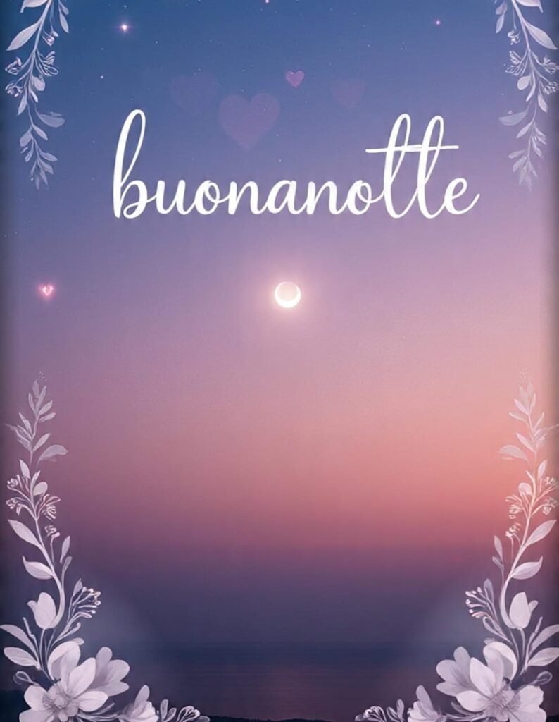 Nel cielo rosa-viola appaiono cuori delicati, con tralci di fiori ai bordi. È scritto buonanotte